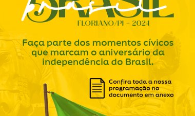 Floriano: programação da Semana da Pátria 2024 terá início neste domingo (01)