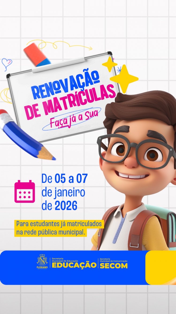 Educação de Floriano divulga edital de matrículas da rede municipal de ensino para o ano letivo de 2026