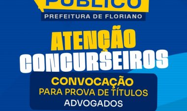 Concurso da Prefeitura de Floriano: banca convoca advogados classificados para prova de títulos