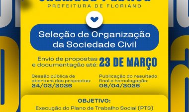 Prefeitura de Floriano abre chamada pública para seleção de Organização da Sociedade Civil
