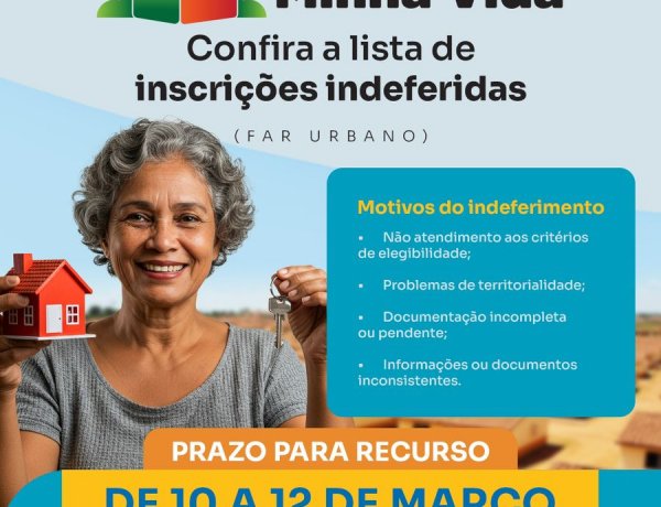 Conselho de Habitação de Floriano divulga lista de inscrições indeferidas do Minha Casa, Minha Vida