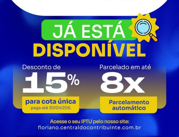 IPTU 2026: Finanças de Floriano altera forma de emissão do imposto para pagamento