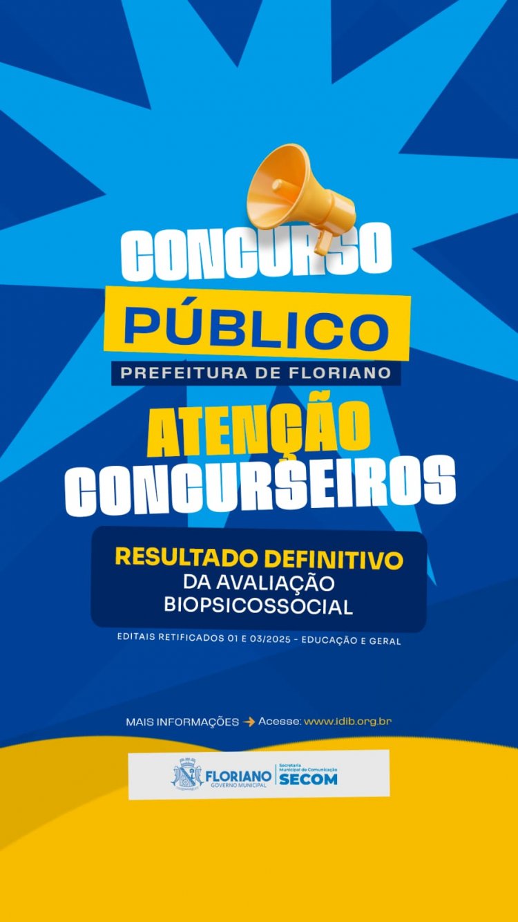Divulgado resultado definitivo da avaliação biopsicossocial do concurso público de Floriano
