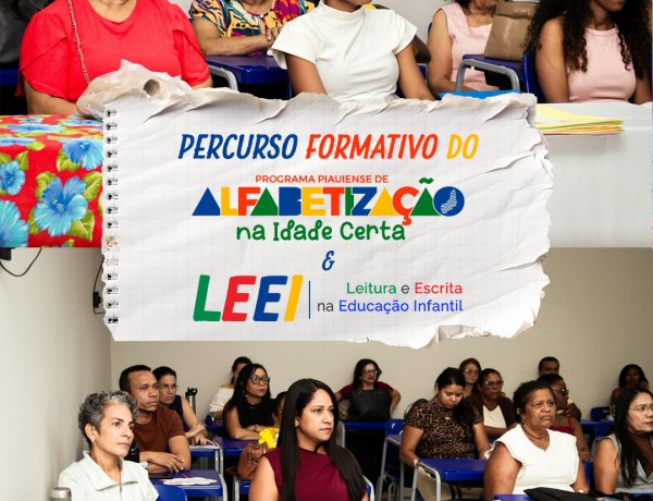Secretaria de Educação de Floriano realiza formação integrada do PPAIC e PROLEEI para fortalecer práticas pedagógicas