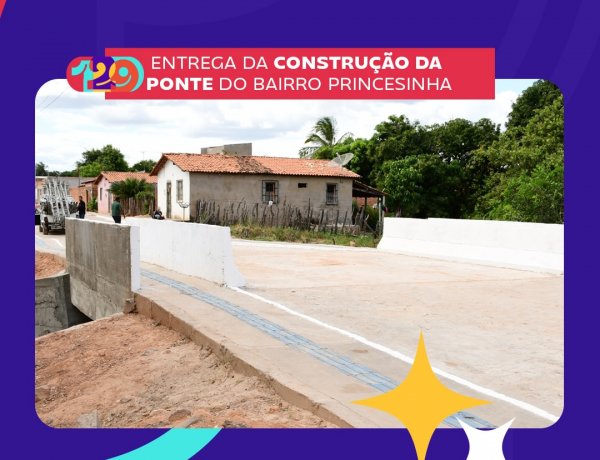Floriano, 129 anos: Ponte no bairro Princesa do Sul é entregue à população nas comemorações de aniversário da cidade