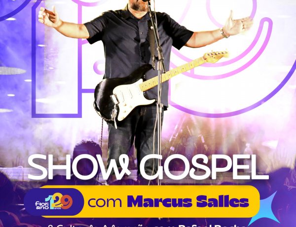 Show Gospel reúne fé, louvor e adoração nas comemorações pelos 129 anos de Floriano